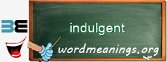 WordMeaning blackboard for indulgent